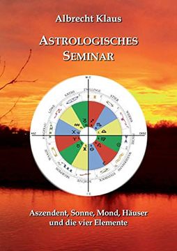 portada Astrologisches Seminar: Aszendent, Sonne, Mond, Häuser und die Vier Elemente (en Alemán)