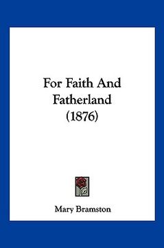 portada for faith and fatherland (1876) (in English)
