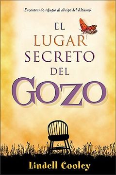 portada el lugar secreto del gozo: encontrando un refugio al abrigo del alt simo = the secret place of joy