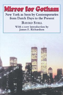 portada Mirror for Gotham: New York as Seen by Contemporaries From Dutch Days to the Present (en Inglés)