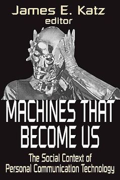 portada machines that become us: the social context of personal communication technology