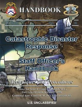 portada Catastrophic Disaster Response: Staff Officer's Handbook (in English)