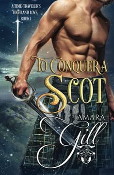 portada To Conquer a Scot: 1 (a Time-Traveler'S Highland Love) 