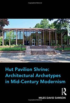 portada Hut Pavilion Shrine: Architectural Archetypes in Mid-Century Modernism
