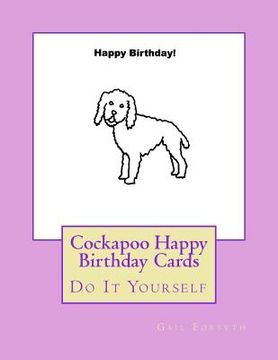 portada Cockapoo Happy Birthday Cards: Do It Yourself (in English)