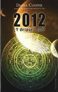 portada 2012 y Despues Que?: Palabras de Sabiduria Para Aprobechar Todas las Oportunidades del Futuro = 2012 and Beyond? (in Spanish)