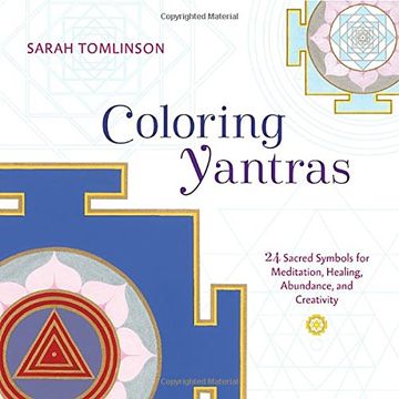 portada Coloring Yantras: 24 Sacred Symbols for Meditation, Healing, Abundance, and Creativity (en Inglés)