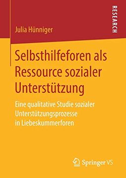 portada Selbsthilfeforen als Ressource Sozialer Unterstützung: Eine Qualitative Studie Sozialer Unterstützungsprozesse in Liebeskummerforen (in German)
