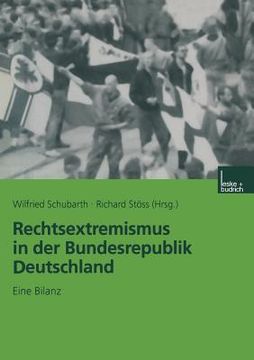 Rechtsextremismus in Der Bundesrepublik Deutschland: Eine Bilanz (en Alemán)