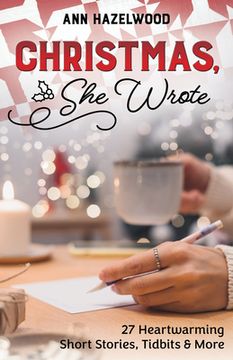 portada Christmas, She Wrote: 50+ Heartwarming Short Stories, Tidbits & More (en Inglés)