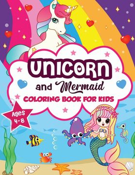 portada Unicorn and Mermaid Coloring Book for Kids Ages 4-8: A fun and Beautiful Collection of 80 Mermaid and Unicorn Illustrations (Boys and Girls Coloring Book) 