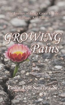 portada Growing Pains: The Journey of God's Grace In Life, Marriage, And Family (in English)