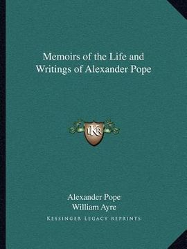 portada memoirs of the life and writings of alexander pope (en Inglés)