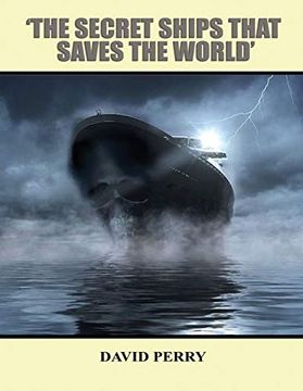 portada The Secret Ships That Saved the World (en Inglés)