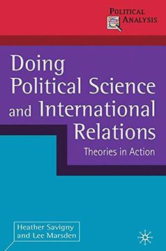 portada Doing Political Science and International Relations: Theories in Action (Political Analysis) (en Inglés)