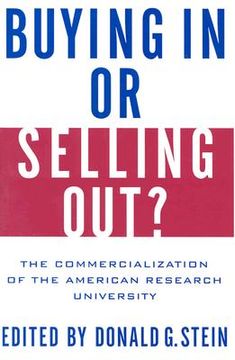 portada buying in or selling out?: the commercialization of the american research university