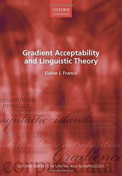 portada Gradient Acceptability and Linguistic Theory (Oxford Surveys in Syntax & Morphology) (en Inglés)