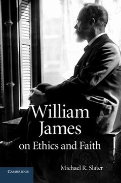 portada William James on Ethics and Faith (en Inglés)