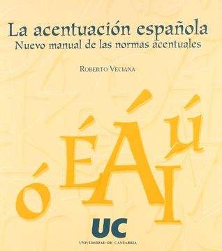 portada la acentuación española : nuevo manual de las normas acentuales