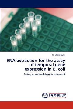 portada rna extraction for the assay of temporal gene expression in e. coli (en Inglés)
