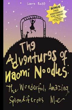 portada The Adventures of Naomi Noodles: The Wonderful Amazing Splendiferous Me (in English)