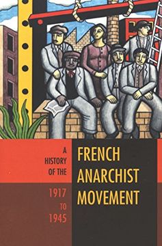portada A History of the French Anarchist Movement, 1917 to 1945 (in English)