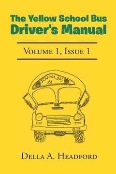 portada The Yellow School Bus Driver's Manual (en Inglés)