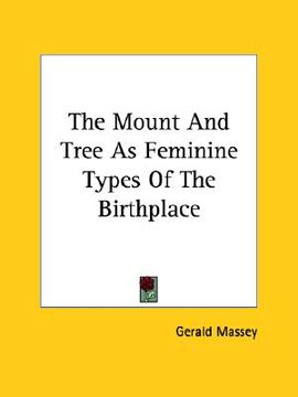 portada the mount and tree as feminine types of the birthplace (en Inglés)