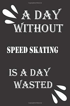 portada A day Without Speed Skating is a day Wasted 