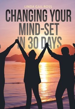portada Changing Your Mind-set in 30 Days (in English)