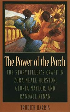 portada Power of the Porch: The Storyteller's Craft in Zora Neale Hurston, Gloria Naylor, and Randall Kenan (Mercer University Lamar Memorial Lectures Series) (en Inglés)