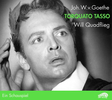 portada Zweimal 'torquato Tasso': Ein Schauspiel. Zwei Interpretationen. Mit Will Quadflieg (1961) und mit Bruno Ganz (1969) (Hörbühne) (en Alemán)