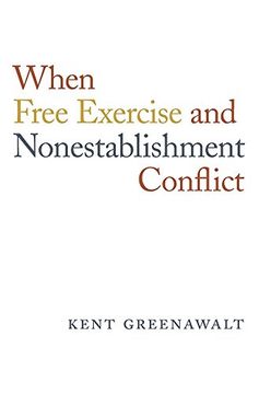 portada When Free Exercise and Nonestablishment Conflict