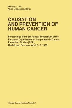 portada Causation and Prevention of Human Cancer: Proceedings of the 8th Annual Symposium of the European Organization for Cooperation in Cancer Prevention St (en Inglés)