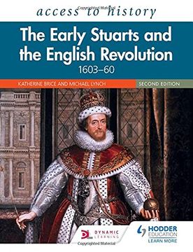 portada Access to History: The Early Stuarts and the English Revolution, 1603–60, Second Edition 