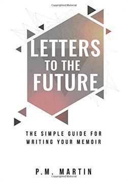 portada Letters to the Future: The Simple Guide for Writing your Memoir