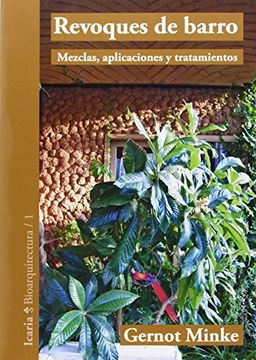 Revoques de Barro: Mezclas, Aplicaciones y Tratamientos