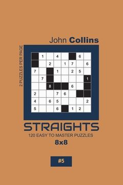portada Straights - 120 Easy To Master Puzzles 8x8 - 5 (en Inglés)
