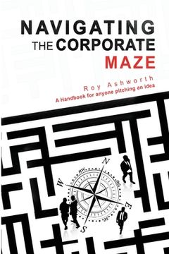 portada Navigating the Corporate Maze (en Inglés)
