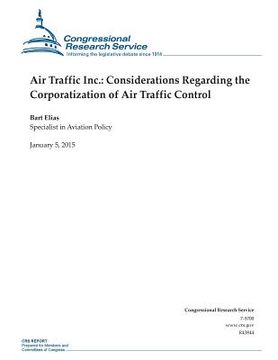 portada Air Traffic Inc.: Considerations Regarding the Corporatization of Air Traffic Control (in English)