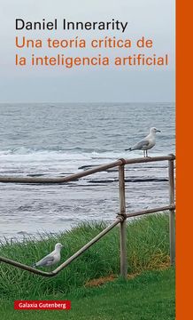 portada Una Teoría Crítica de la Inteligencia Artificial (in Spanish)