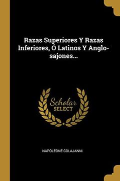 portada Razas Superiores y Razas Inferiores, ó Latinos y Anglo-Sajones.