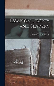 portada Essay on Liberty and Slavery