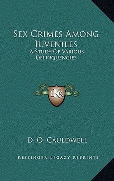portada sex crimes among juveniles: a study of various delinquencies