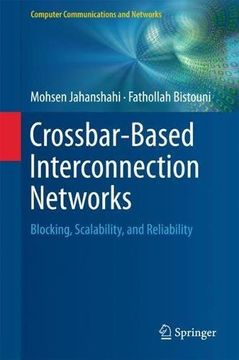 portada Crossbar-Based Interconnection Networks: Blocking, Scalability, and Reliability (Computer Communications and Networks)