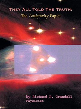 portada They all Told the Truth: The Antigravity Papers (en Inglés)