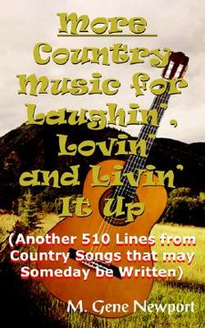 portada more country music for laughin', lovin' and livin' it up: another 510 lines from country songs that may someday be written (in English)