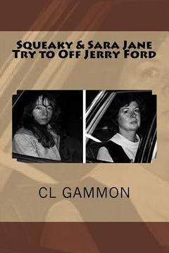 portada Squeaky & Sara Jane Try to Off Jerry Ford