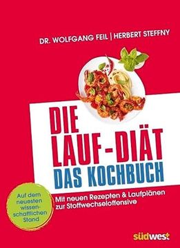 portada Die Lauf-Diät - das Kochbuch: Mit Neuen Rezepten & Laufplänen zur Stoffwechseloffensive (en Alemán)