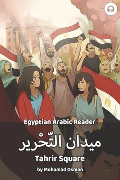portada Tahrir Square: Egyptian Arabic Reader (en Inglés)